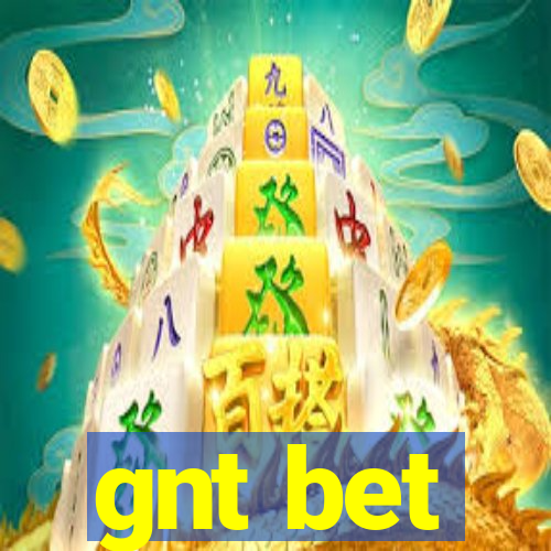 gnt bet